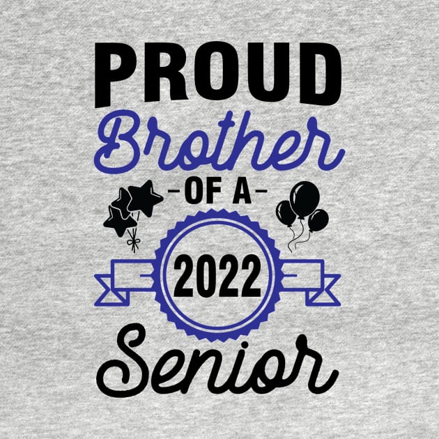 Proud Brother Of A 2022 Senior Class Of School Day Sister by joandraelliot